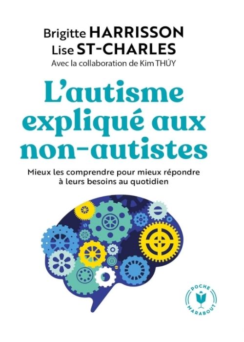 Couverture du livre « L'autisme expliqué aux non-autistes » par Brigitte Harrison et Lise St-Charles, illustrée par un cerveau formé d'engrenages colorés.