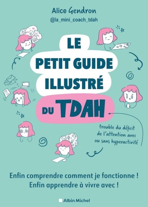 Couverture du livre « LE PETIT GUIDE ILLUSTRÉ DU TDAH » par Alice Gendron, avec fond vert menthe et petites illustrations de personnages.