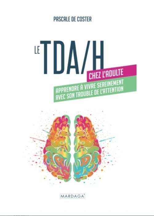 Couverture du livre « LE TDA/H CHEZ L'ADULTE » avec une illustration d'un cerveau coloré.