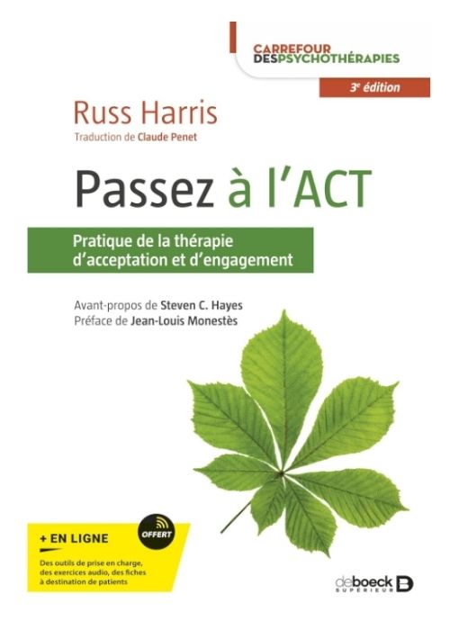 Couverture du livre Passez à l'ACT, pratique de la thérapie d'acceptation et d'engagement par Russ Harris